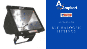 RLF Halogen Fittings