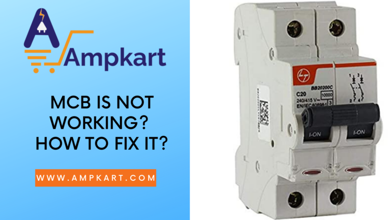 How To Check If MCB Is Not Working & What To Do? - Ampkart