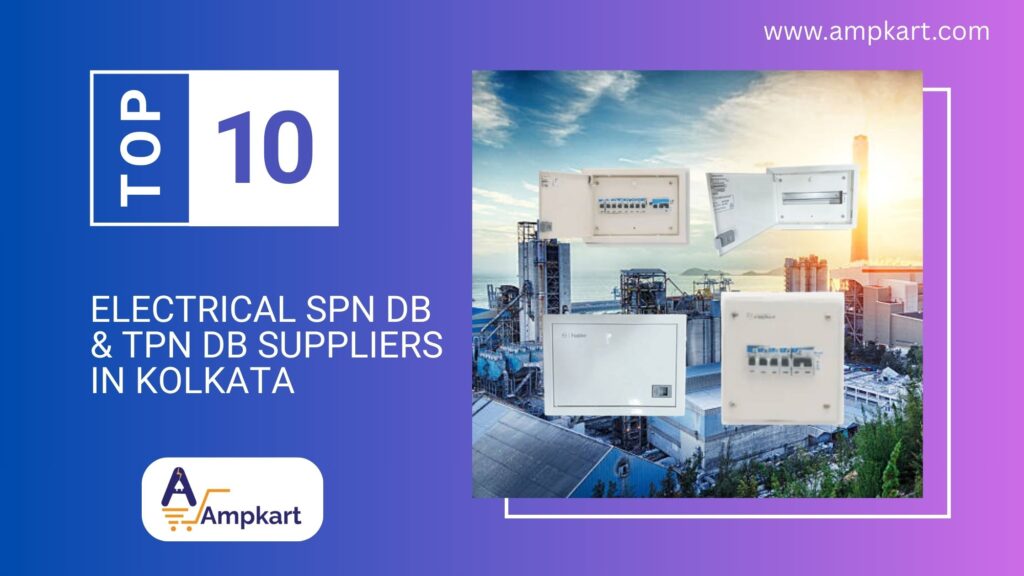 Buy Top 10 SPN DB & TPN DB Suppliers in Kolkata in [year] Online at Best Prices